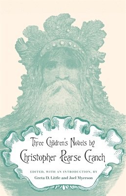 Three Children's Novels by Christopher Pearse Cranch 1