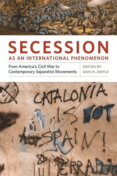 Don H. Doyle - Secession as an International Phenomenon, Häftad