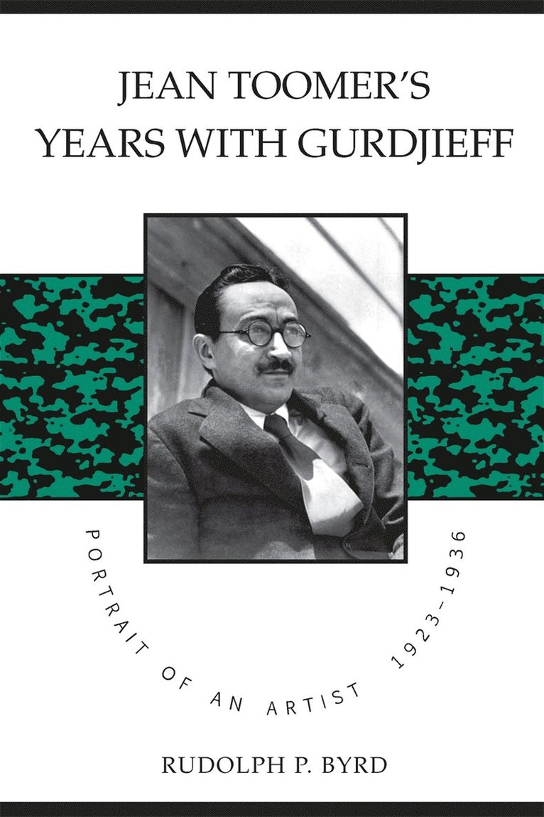 Rudolph P. Byrd, P. Byrd Rudolph P. Byrd, Rudolph P Byrd - Jean Toomer's Years with Gurdjieff, Häftad