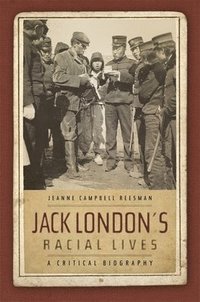 bokomslag Jack London's Racial Lives