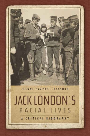 Jeanne Campbell Reesman - Jack London's Racial Lives, Häftad