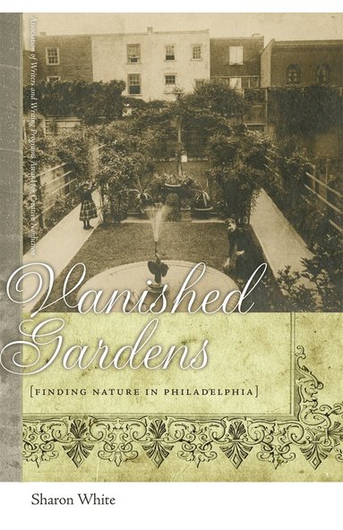 Sharon White - Vanished Gardens, Häftad