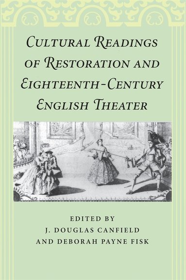 bokomslag Cultural Readings of Restoration and Eighteenth-Century English Theater