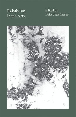 Betty Jean Craige, Jean Betty Craige - Relativism in the Arts, Häftad