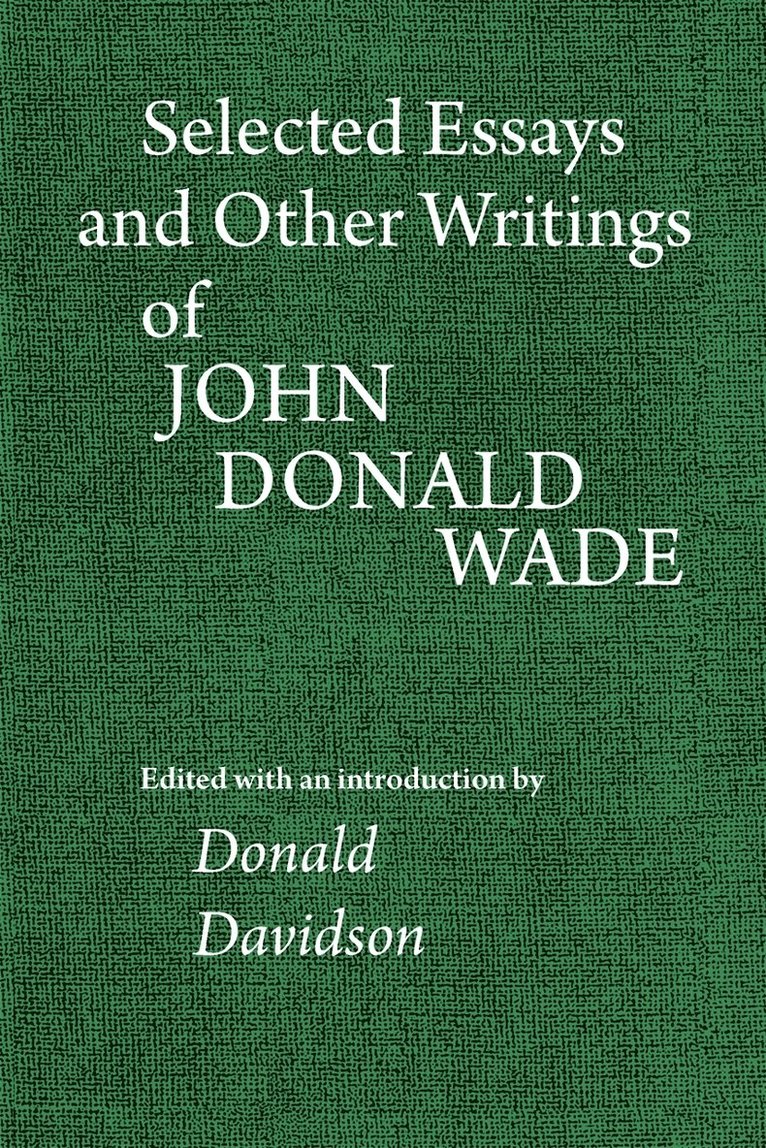 John Donald Wade, Donald Davidson - Selected Essays and Other Writings of John Donald Wade, Häftad