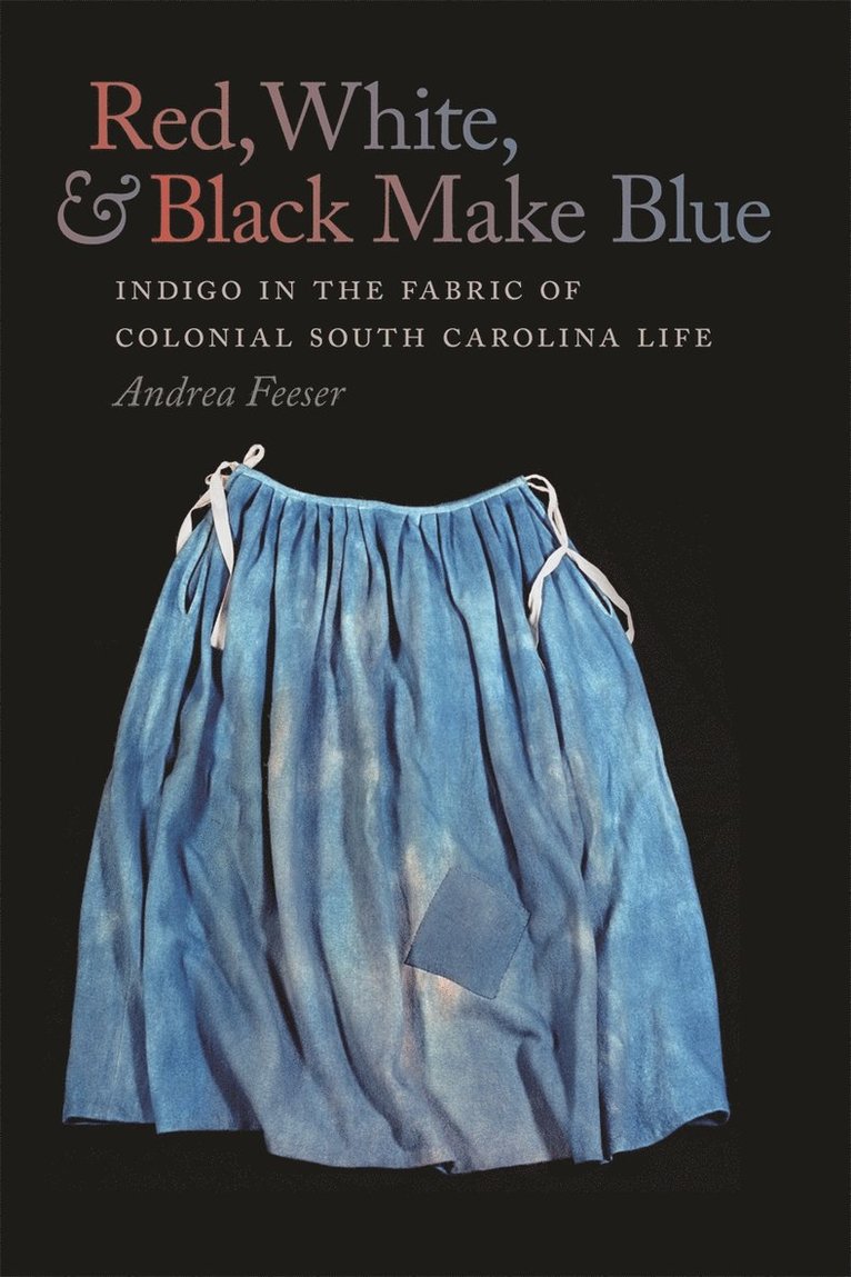 Andrea Feeser - Red, White, and Black Make Blue, Inbunden