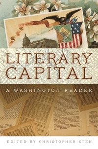 bokomslag Literary Capital: A Washington Reader