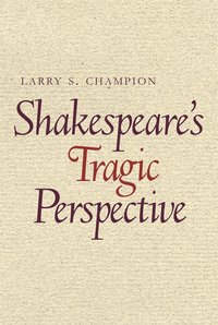 bokomslag Shakespeare's Tragic Perspective