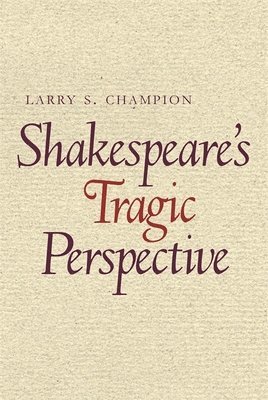 Shakespeare's Tragic Perspective 1