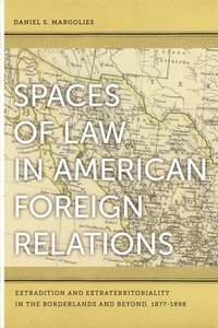 bokomslag Spaces of Law in American Foreign Relations