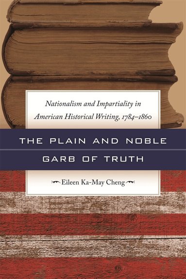 Eileen Ka-May Cheng - Plain and Noble Garb of Truth, Häftad