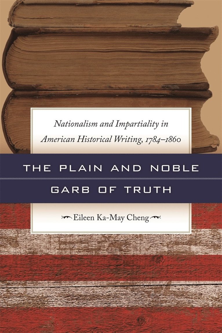 Eileen Ka-May Cheng - Plain and Noble Garb of Truth, Häftad