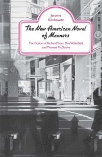 bokomslag The New American Novel of Manners
