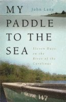 John Lane - My Paddle to the Sea, Inbunden