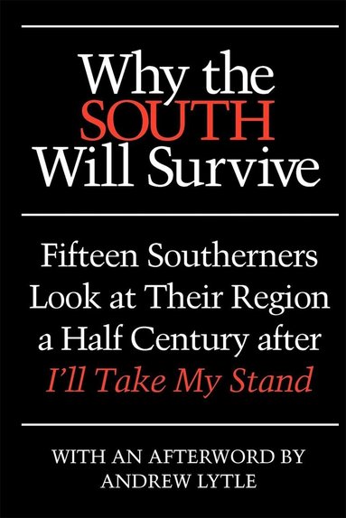 Clyde N. Wilson - Why the South Will Survive, Häftad