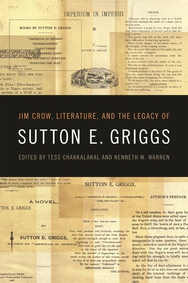 Tess Chakkalakal, Kenneth W. Warren - Jim Crow, Literature, and the Legacy of Sutton E. Griggs, Inbunden