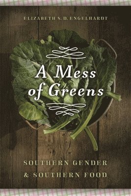 Elizabeth S. D. Engelhardt, Elizabeth S D Engelhardt - Mess of Greens, Häftad