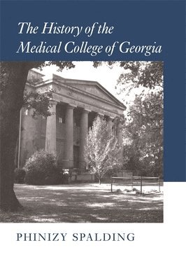 The History of the Medical College of Georgia 1