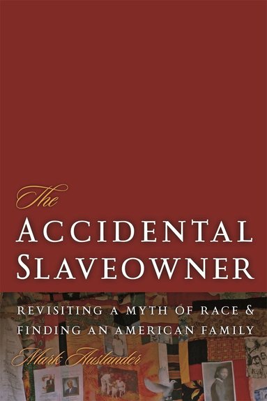 Mark Auslander - Accidental Slaveowner, Häftad