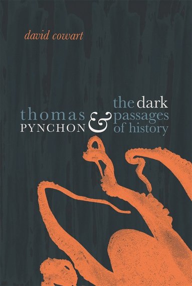 bokomslag Thomas Pynchon and the Dark Passages of History