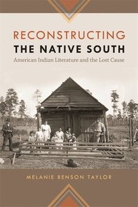 bokomslag Reconstructing the Native South