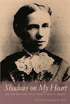 Lucy Rebecca Buck, Elizabeth R. Baer, Elizabeth R Baer - Shadows on My Heart, Häftad