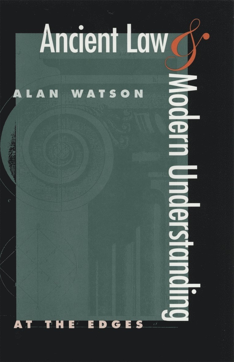 Alan Watson - Ancient Law and Modern Understanding, Häftad