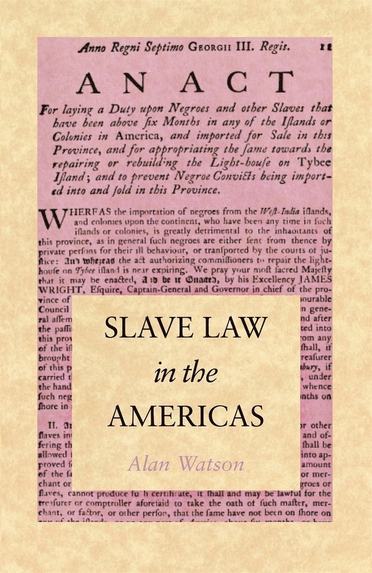 Alan Watson - Slave Law in the Americas, Häftad