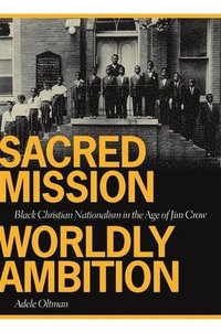 bokomslag Sacred Mission, World Ambition