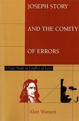 Joseph Story and the Comity of Errors 1
