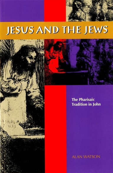 Alan Watson - Jesus and the Jews, Häftad
