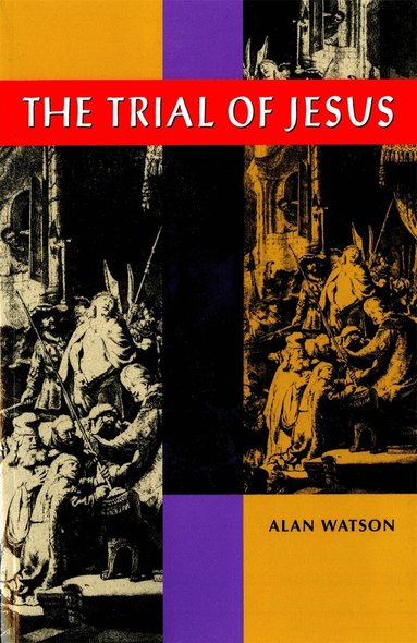 Alan Watson - Trial of Jesus, Häftad