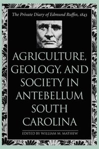 bokomslag Agriculture, Geology, and Society in Antebellum South Carolina