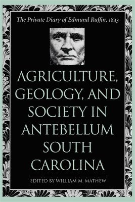 Agriculture, Geology, and Society in Antebellum South Carolina 1