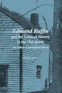 bokomslag Edmund Ruffin and the Crisis of Slavery in the Old South