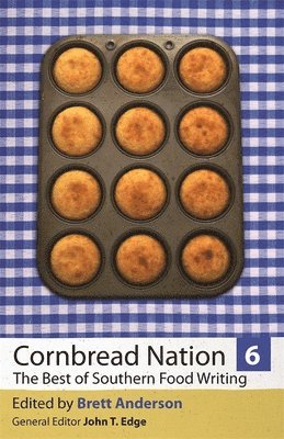 bokomslag Cornbread Nation 6: The Best of Southern Food Writing