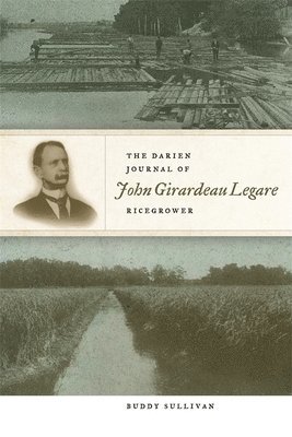 Darien Journal of John Girardeau Legare, Ricegrower