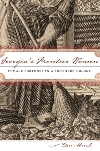 bokomslag Georgia'S Frontier Women