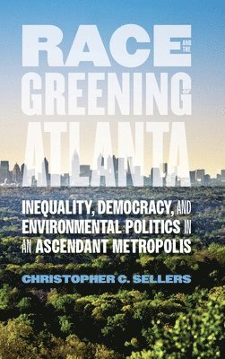 Race and the Greening of Atlanta 1