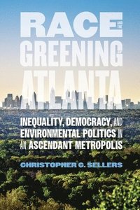 bokomslag Race and the Greening of Atlanta