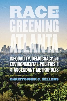 bokomslag Race and the Greening of Atlanta
