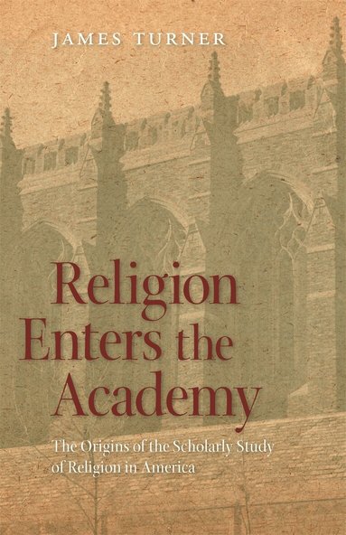 James Turner - Religion Enters the Academy, Häftad