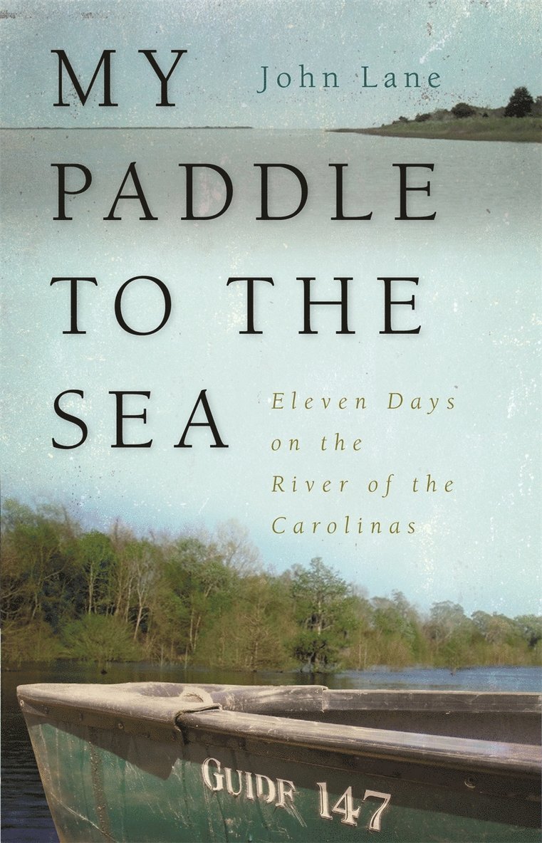 John Lane - My Paddle to the Sea, Häftad