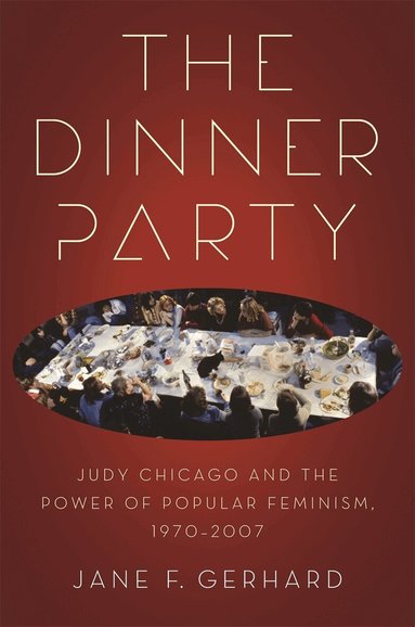 Jane F. Gerhard - Dinner Party, Häftad