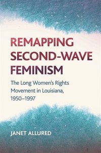 bokomslag Remapping Second-Wave Feminism