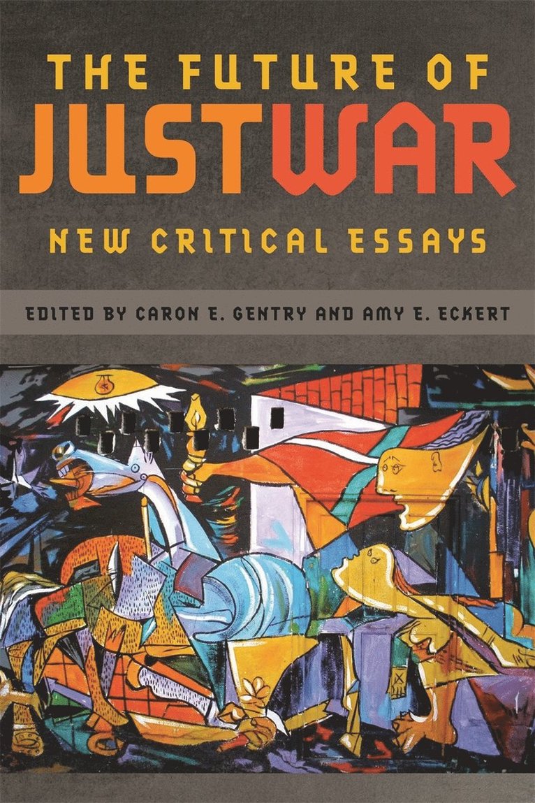 Caron E. Gentry, Amy E. Eckert, Caron E Gentry, Amy E Eckert - Future of Just War, Häftad