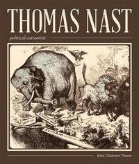 bokomslag Thomas Nast, Political Cartoonist