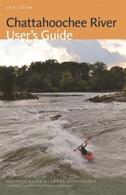 Joe Cook - Chattahoochee River User's Guide, Häftad