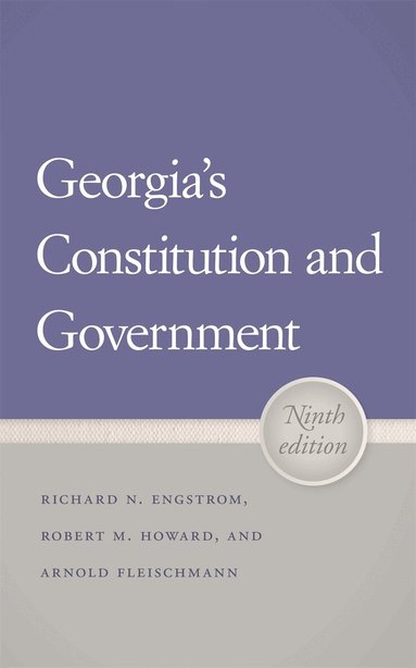 Richard N. Engstrom, Robert M. Howard, Arnold Fleischmann - Georgia's Constitution and Government, Häftad