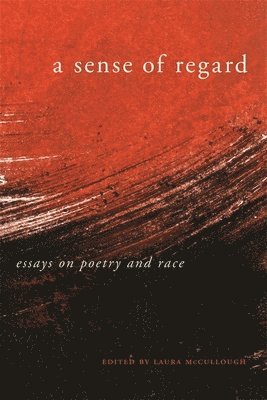 Laura McCullough - Sense of Regard, Inbunden